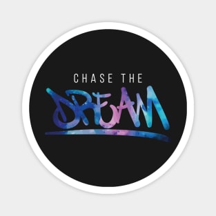 Chase The Dream Graffiti Quote Space Illustration Magnet